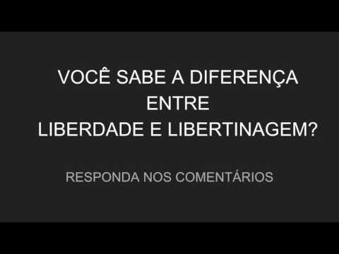 A Diferença Entre Liberdade e Libertinagem