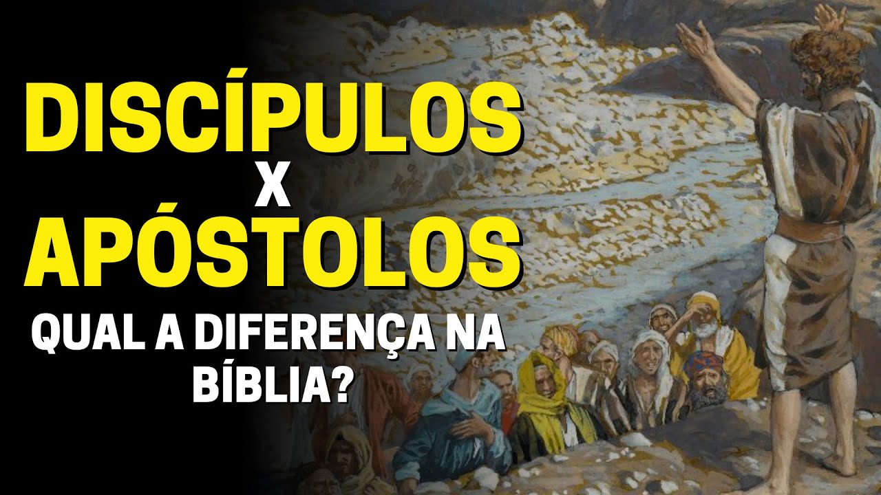 Qual é a Diferença Entre Discípulos e Apóstolos?