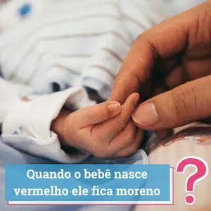 O Que Faz um Bebê Nascer Vermelho?